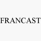 FRANCAST