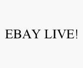 EBAY LIVE!