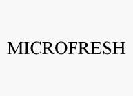 MICROFRESH