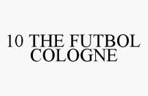 10 THE FUTBOL COLOGNE