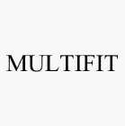 MULTIFIT