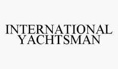 INTERNATIONAL YACHTSMAN