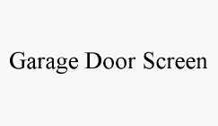 GARAGE DOOR SCREEN