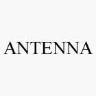 ANTENNA