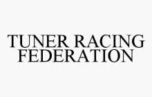 TUNER RACING FEDERATION