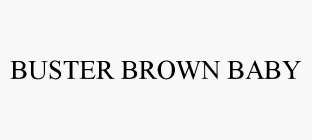 BUSTER BROWN BABY