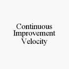 CONTINUOUS IMPROVEMENT VELOCITY