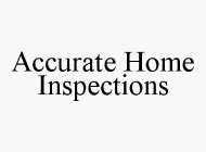 ACCURATE HOME INSPECTIONS