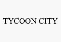 TYCOON CITY