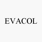 EVACOL