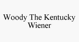 WOODY THE KENTUCKY WIENER