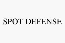 SPOT DEFENSE