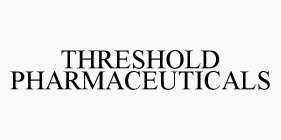 THRESHOLD PHARMACEUTICALS