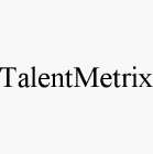 TALENTMETRIX