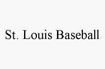 ST. LOUIS BASEBALL