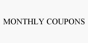 MONTHLY COUPONS