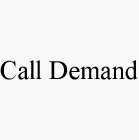 CALL DEMAND