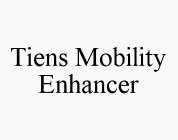 TIENS MOBILITY ENHANCER