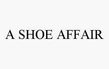 A SHOE AFFAIR