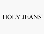HOLY JEANS