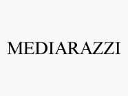 MEDIARAZZI