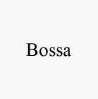 BOSSA