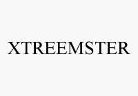 XTREEMSTER