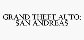 GRAND THEFT AUTO: SAN ANDREAS