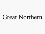 GREAT NORTHERN