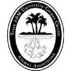 TEXAS A&M UNIVERSITY-CORPUS CHRISTI ALUMNI ASSOCIATION