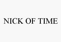 NICK OF TIME