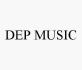 DEP MUSIC