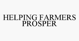 HELPING FARMERS PROSPER