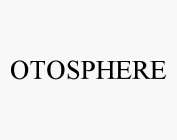 OTOSPHERE