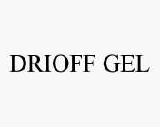 DRIOFF GEL