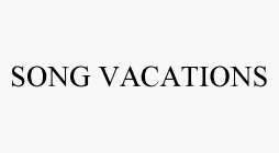 SONG VACATIONS