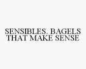 SENSIBLES. BAGELS THAT MAKE SENSE