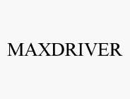 MAXDRIVER