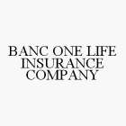 BANC ONE LIFE INSURANCE COMPANY