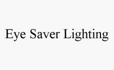 EYE SAVER LIGHTING