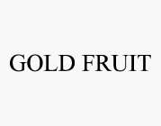 GOLD FRUIT