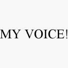 MY VOICE!