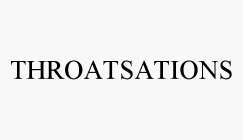 THROATSATIONS