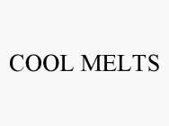 COOL MELTS