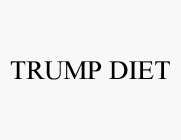 TRUMP DIET