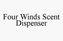 FOUR WINDS SCENT DISPENSER