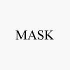 MASK