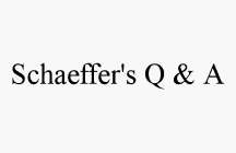 SCHAEFFER'S Q & A