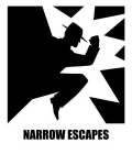 NARROW ESCAPES