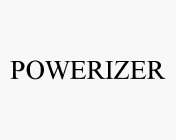 POWERIZER
